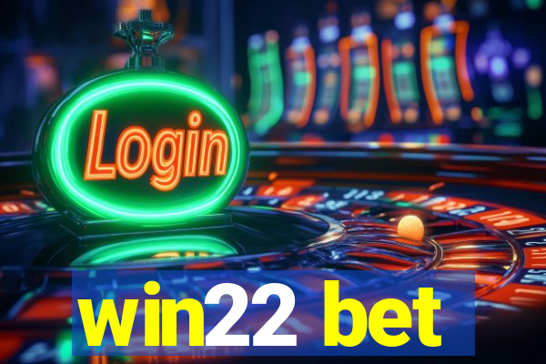 win22 bet